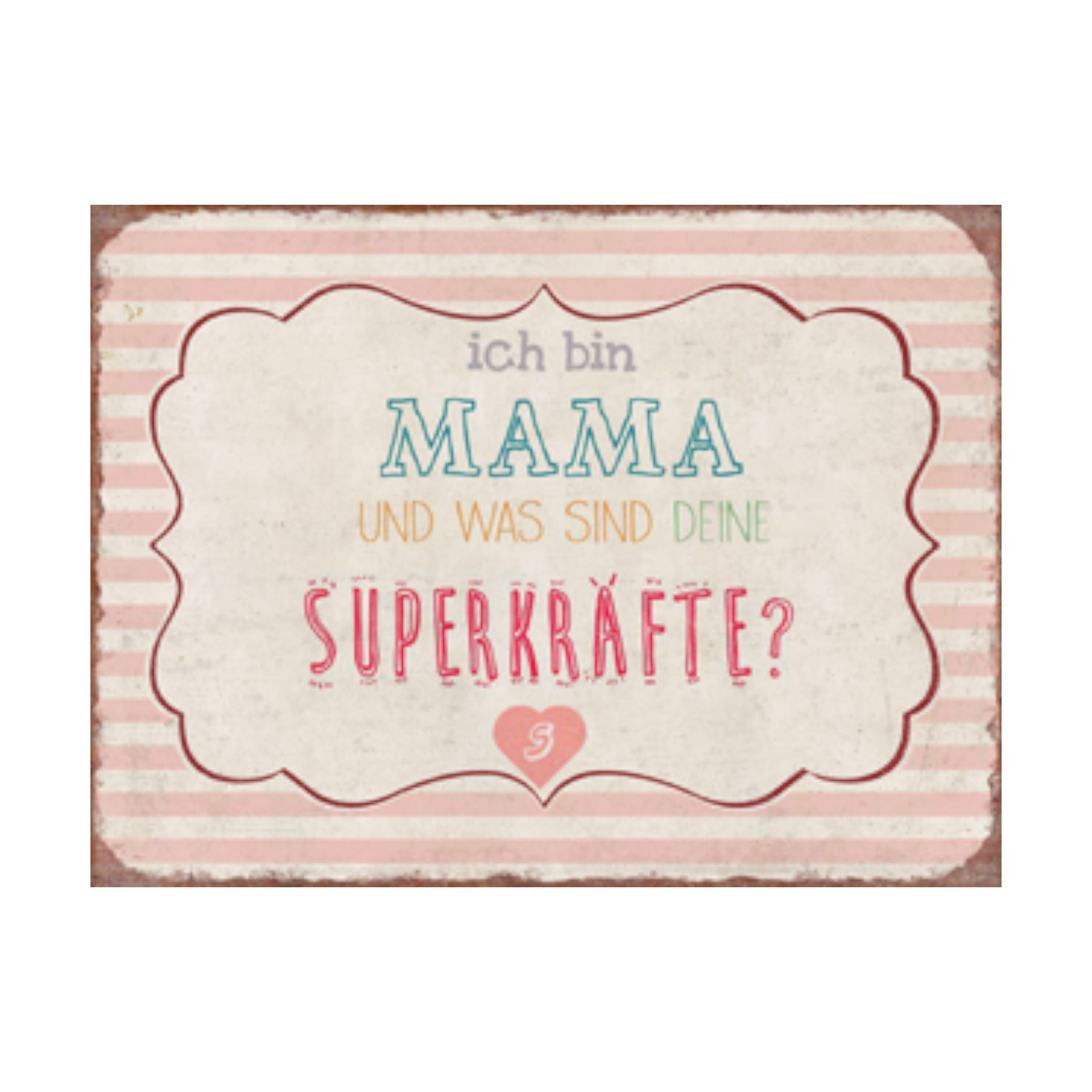 Darstellung von Schild Ich bin Mama und was sind...